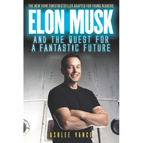 Elon Musk and the Quest for a Fantastic Future Young Reader's Edition - Paperback