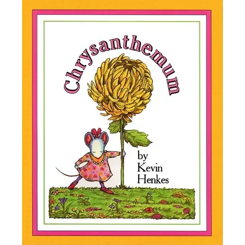 Chrysanthemum: A First Day of School Book for Kids - Hardcover