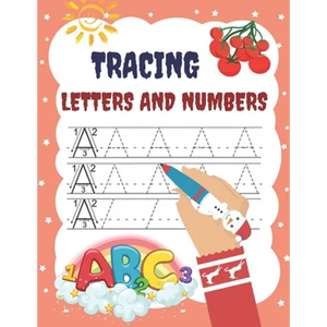 Tracing Letters and Numbers: Activity Book for Children 3-6 Years to Learn to Write Lines, Letters and Numbers in Preschool and School Age 3+ - Paperback