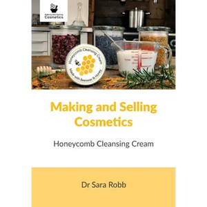 Making and Selling Cosmetics: Honeycomb Cleansing Cream - Paperback