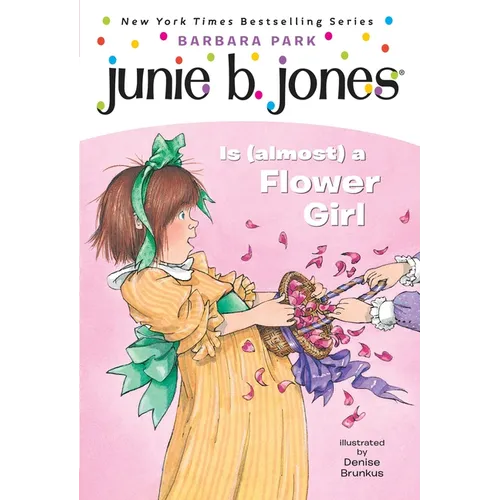 Junie B. Jones #13: Junie B. Jones Is (Almost) a Flower Girl - Paperback