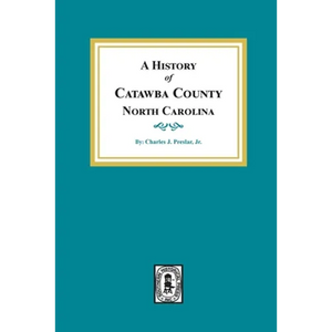 A History of Catawba County, North Carolina - Paperback