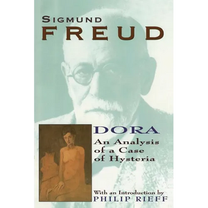 Dora: An Analysis of a Case of Hysteria - Paperback
