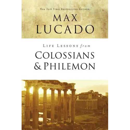 Life Lessons from Colossians and Philemon: The Difference Christ Makes - Paperback