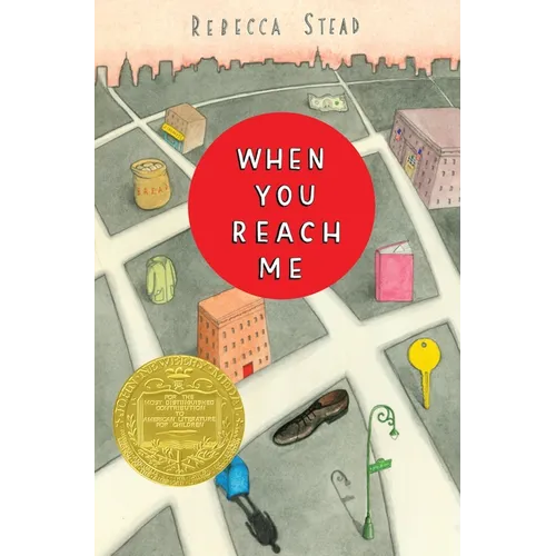 When You Reach Me: (Newbery Medal Winner) - Hardcover