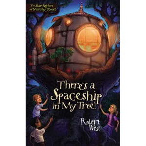 There's a Spaceship in My Tree!: Episode I - Paperback