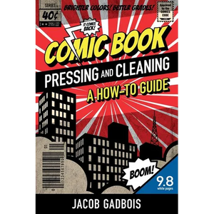Comic Book Pressing and Cleaning: A How-To Guide - Paperback