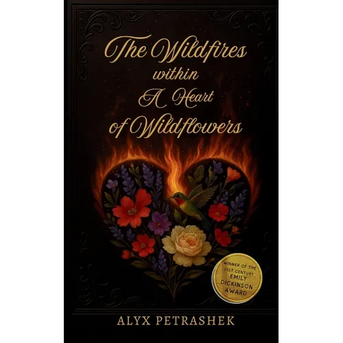 The Wildfires Within A Heart Of Wildflowers - Paperback