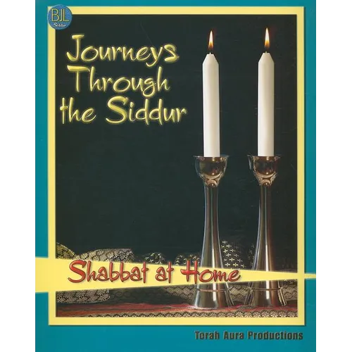 Journeys Through the Siddur - Shabbat At Home - Paperback