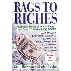 Rags To Riches: Motivating Stories of How Ordinary People Achieved Extraordinary Wealth - Paperback