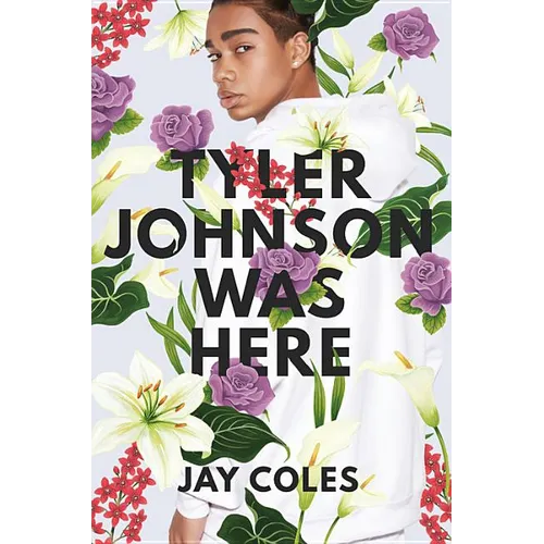 Tyler Johnson Was Here - Hardcover