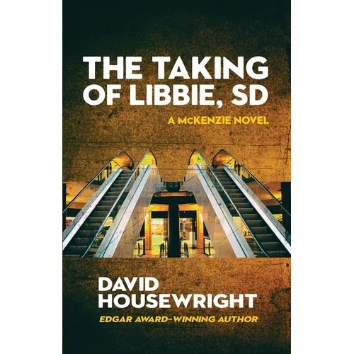 The Taking of Libbie, SD: A McKenzie Novel - Paperback