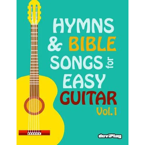 Hymns & Bible Songs for Easy Guitar. Vol 1. - Paperback