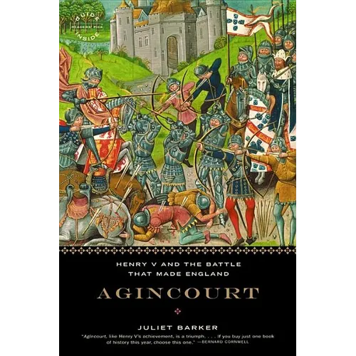 Agincourt: Henry V and the Battle That Made England - Paperback