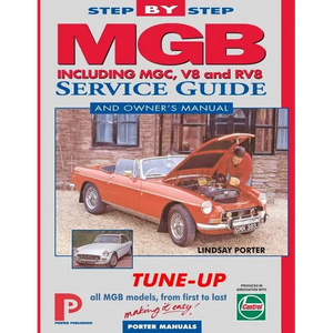 MGB Step-by-Step Service Guide and Owner's Manual: All Models, First to Last by Lindsay Porter - Paperback