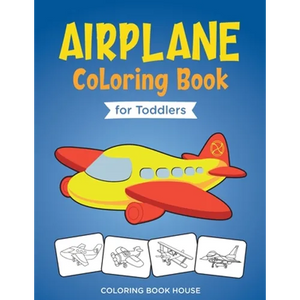 Airplane Coloring Book for Toddlers: Easy and Fun Airplanes Colouring Book for Kids Ages 2-4 with 40 Amazing Coloring Pages of Airplanes, Fighter Jets - Paperback