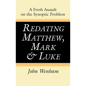 Redating Matthew, Mark and Luke - Paperback