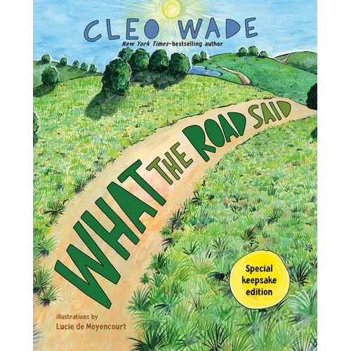 What the Road Said (Special Keepsake Edition): A Perfect Gift for Graduation - Hardcover