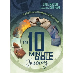 The 10 Minute Bible Journey: The Big Picture of Scripture in 52 Quick Reads - Hardcover