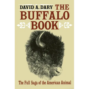 The Buffalo Book: The Full Saga Of The American Animal - Paperback