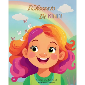 I Choose to Be KIND! - Paperback