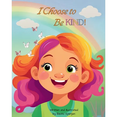 I Choose to Be KIND! - Paperback