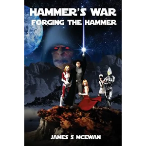 Hammer's War: Forging The Hammer - Paperback