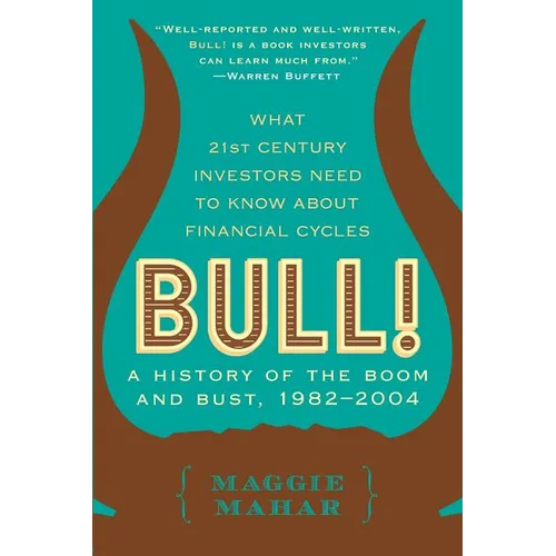 Bull!: A History of the Boom and Bust, 1982-2004 - Paperback