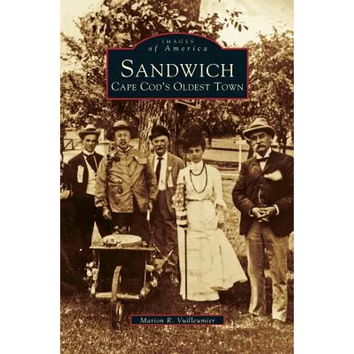 Sandwich: Cape Cod's Oldest Town - Hardcover