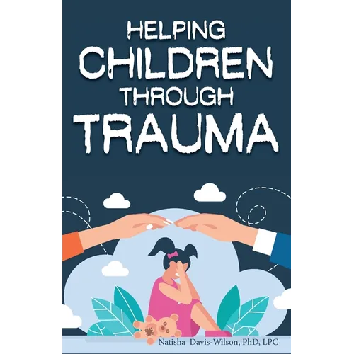 Helping Children Through Trauma - Paperback