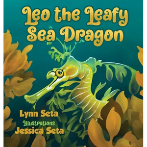 Leo the Leafy Sea Dragon - Hardcover