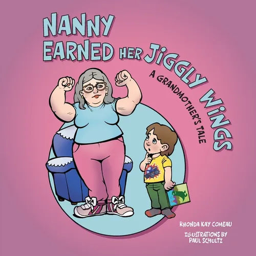 Nanny Earned Her Jiggly Wings: A Grandmother's Tale - Paperback