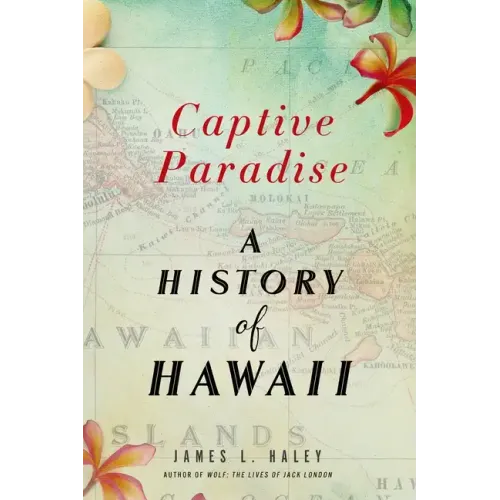 Captive Paradise: A History of Hawaii - Paperback