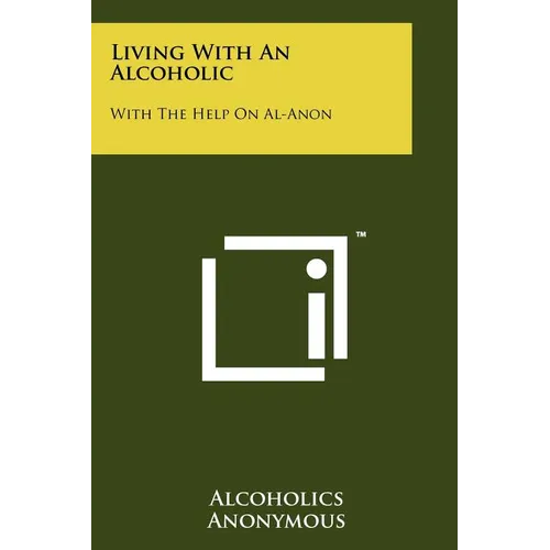 Living with an Alcoholic: With the Help on Al-Anon - Paperback