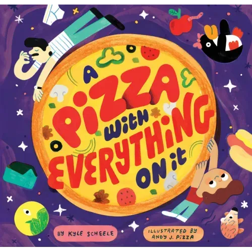 A Pizza with Everything on It - Hardcover