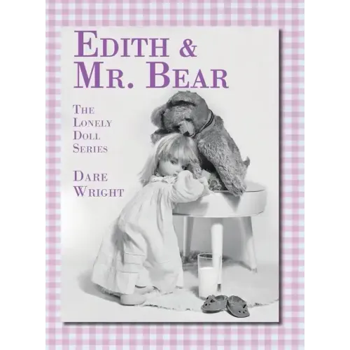 Edith And Mr. Bear: The Lonely Doll Series - Hardcover