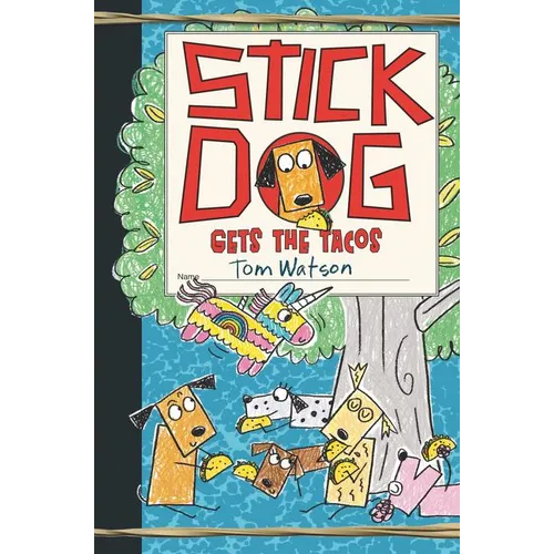 Stick Dog Gets the Tacos - Hardcover