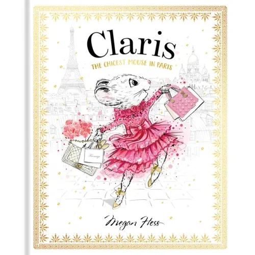 Claris: The Chicest Mouse in Paris: Claris #1 - Hardcover