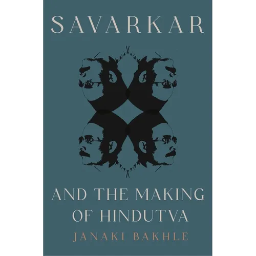 Savarkar and the Making of Hindutva - Paperback