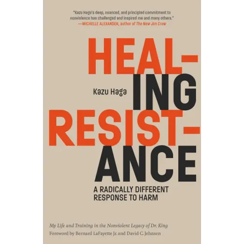 Healing Resistance: A Radically Different Response to Harm - Paperback