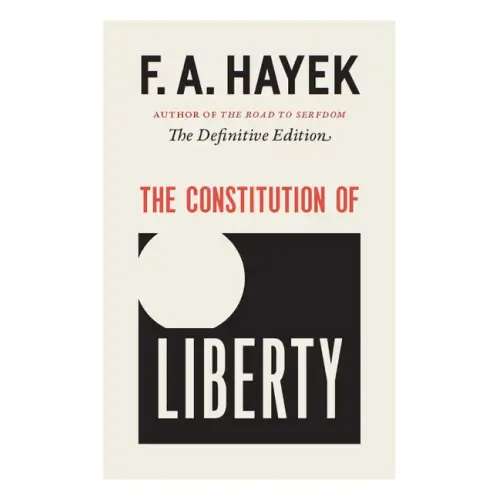 The Constitution of Liberty: The Definitive Edition Volume 17 - Paperback