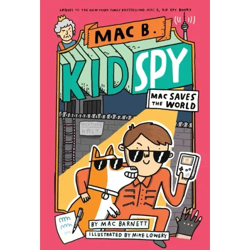 Mac Saves the World (Mac B., Kid Spy #6): Volume 6 - Hardcover