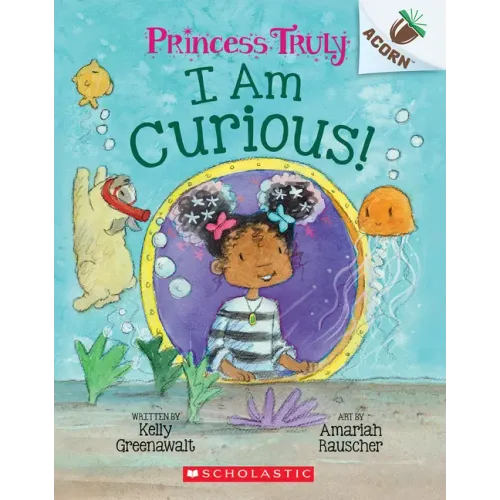 I Am Curious: An Acorn Book (Princess Truly #7) - Paperback