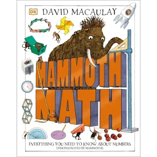 Mammoth Math: Everything You Need to Know about Numbers - Hardcover