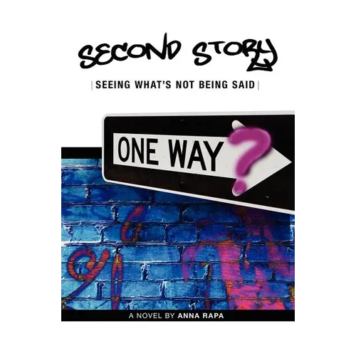Second Story: Seeing What's Not Being Said - Paperback
