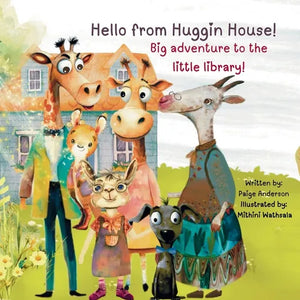 Hello from Huggin House!: Big adventure to the little library - Paperback
