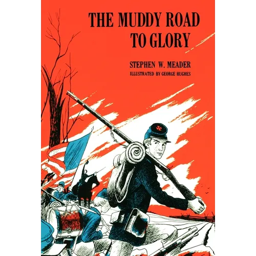 The Muddy Road To Glory - Hardcover