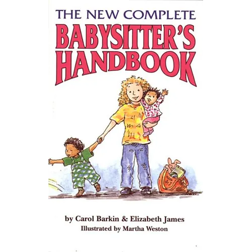 The New Complete Babysitter's Handbook - Paperback