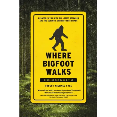 Where Bigfoot Walks: Crossing the Dark Divide - Paperback