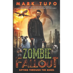 Zombie Fallout 15: Sifting Through The Ashes - Paperback